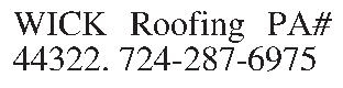 WICK Roofing PA# 44322.   WICK Roofing PA# 44322.  724-287-6975 