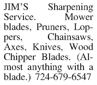 JIMS Sharpening Service. Mower blades,  JIMS Sharpening Service. Mower blades, Pruners, Loppers, Chainsaws, Axes, Knives, Wood Chipper Blades. (Almost anything with a blade.)  724-679-6547