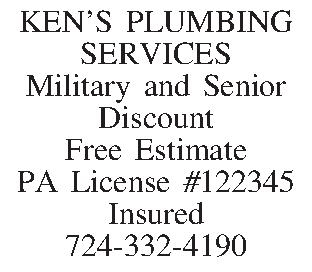 KENS PLUMBING SERVICES Military and  KENS PLUMBING SERVICES Military and Senior Discount Free Estimate PA License #122345 Insured 724-332-4190 