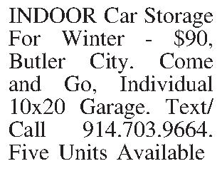 INDOOR Car Storage For Winter  INDOOR Car Storage For Winter - $90, Butler City. Come and Go, Individual 10x20 Garage. Text/Call 914.703.9664. Five Units Available