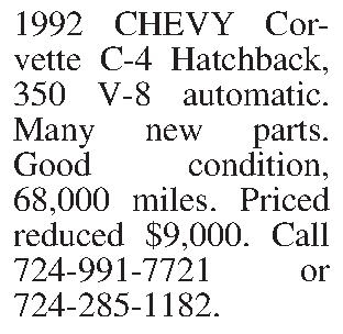 1992 CHEVY Corvette C-4 Hatchback,  1992 CHEVY Corvette C-4 Hatchback, 350 V-8 automatic. Many new parts.  Good condition, 68,000 miles.  Priced reduced $9,000.  Call 724-991-7721 or 724-285-1182.