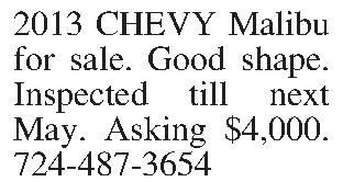 2013 CHEVY Malibu for sale.  2013 CHEVY Malibu for sale. Good shape. Inspected till next May. Asking $4,000. 724-487-3654